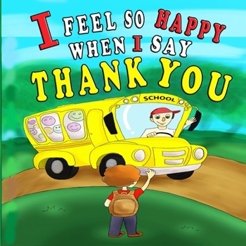 Paperback I Feel So Happy When I Say Thank You Book
