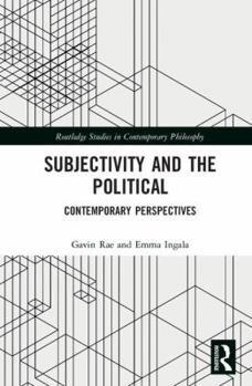 Hardcover Subjectivity and the Political: Contemporary Perspectives Book