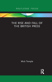 Paperback The Rise and Fall of the British Press Book