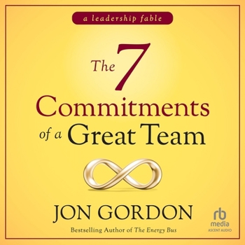 Audio CD The 7 Commitments of a Great Team: A Leadership Fable Book