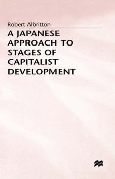 Hardcover A Japanese Approach to Stages of Capitalist Development Book