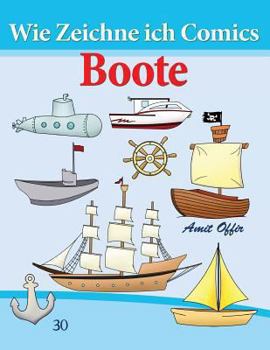 Paperback Wie Zeichne ich Comics - Boote: Zeichnen Bücher: Zeichnen für Anfänger Bücher [German] Book