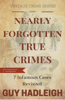 Paperback Nearly Forgotten True Crimes - Volume 1 Book