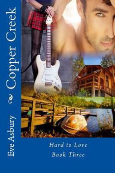 Paperback Copper Creek: Hard to Love Book