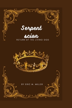 Paperback Serpent scion: Return of the living god Book