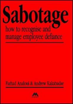 Hardcover Sabotage: How to Recognise and Manage Employee Defiance Book