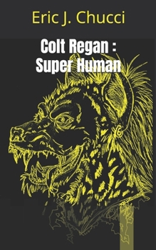 Paperback Colt Regan: Super Human Book