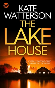 Paperback THE LAKE HOUSE a totally gripping crime thriller full of twists Book