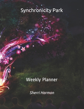 Paperback Synchronicity Park: Weekly Planner Book