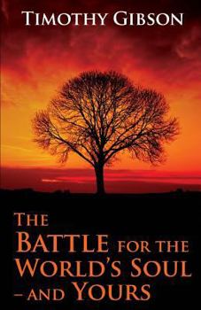 Paperback The Battle for the World's Soul-and Yours Book