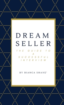 Paperback Dream Seller: The Guide to a Successful Interview Book