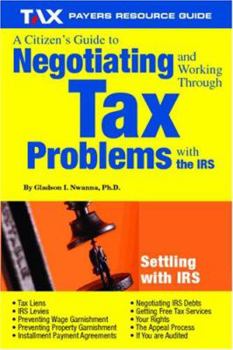 Paperback A Citizen's Guide to Negotiating And Working Through Tax Problems With the IRS Book