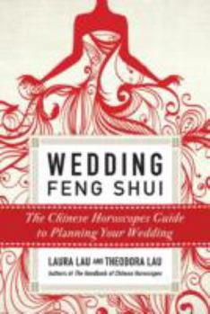 Paperback Wedding Feng Shui: The Chinese Horoscopes Guide to Planning Your Wedding Book
