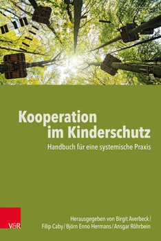 Hardcover Kooperation Im Kinderschutz: Handbuch Fur Eine Systemische PRAXIS [German] Book