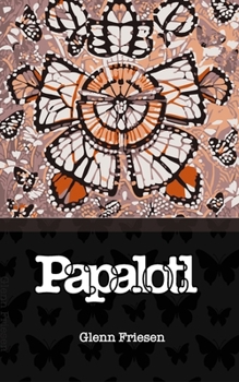 Paperback Papalotl: Monarch's Rebirth Book
