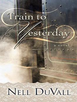 Hardcover Train to Yesterday [Large Print] Book