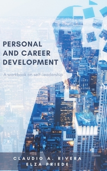 Hardcover Personal and Career Development: A Workbook on Self-Leadership Book