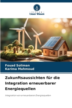 Zukunftsaussichten für die Integration erneuerbarer Energiequellen