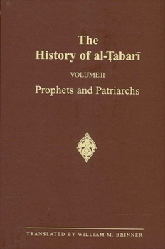 Paperback The History of al-&#7788;abar&#299; Vol. 2: Prophets and Patriarchs Book