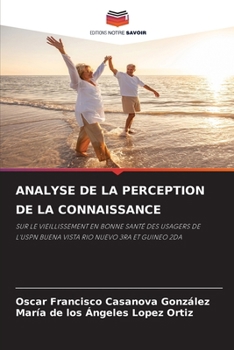 Analyse de la Perception de la Connaissance (French Edition)