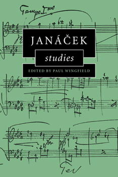 Janácek Studies - Book  of the Cambridge Composer Studies