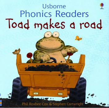 Toad Makes a Road: Phonics Flap Book (Usborne Phonics Books) - Book  of the Phonics Readers