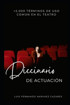 Paperback Diccionario Actoral +2,000 Términos teatrales [Spanish] Book