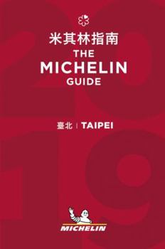 Paperback Taipei - The MICHELIN guide 2019: The Guide MICHELIN (Michelin Hotel & Restaurant Guides) (Chinese Edition) [Chinese] Book