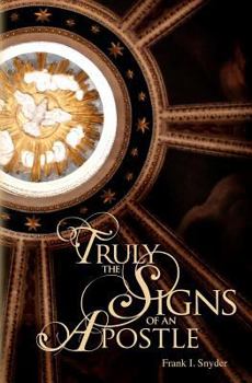 Paperback Truly the Signs of an Apostle Book