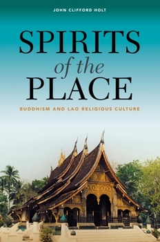 Paperback Spirits of the Place: Buddhism and Lao Religious Culture Book