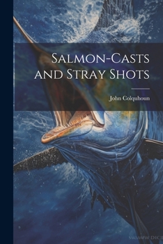Paperback Salmon-Casts and Stray Shots Book