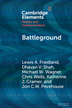 Paperback Battleground: Asymmetric Communication Ecologies and the Erosion of Civil Society in Wisconsin Book