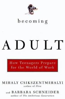 Hardcover Becoming Adult How Teenagers Prepare for the World of Work Book