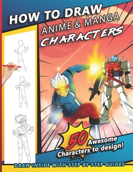 Paperback How To Draw Anime & Manga Characters: A Step by Step Drawing Book For Young Artists, kids, and teens Book