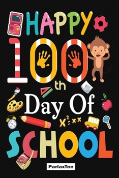 Paperback Happy 100th day of school: 24 hours Daily Planner for Teacher - Academic Year 365 days Lesson Plan and Record Book with Chalkboard Cover for Best Book