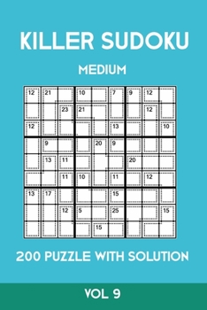 Paperback Killer Sudoku Medium 200 Puzzle WIth Solution Vol 9: Advanced Puzzle Sumdoku Book,9x9, 2 puzzles per page Book