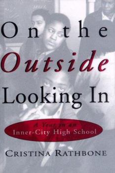 Hardcover On the Outside Looking In: Stories from an Inner City High School Book