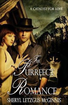 Paperback The Purrfect Romance: A Catalyst for Love Book