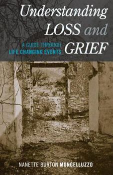 Hardcover Understanding Loss and Grief: A Guide Through Life Changing Events Book