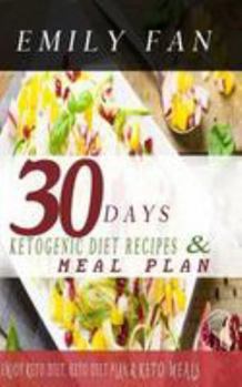 Paperback 30 Days Ketogenic Diet Recipes & Meal Plan: Enjoy Keto Diet, Keto Diet Plan, and Keto Meals Book