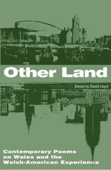 Paperback Other Land: Contemporary Poems on Wales and Welsh-American Experience Book