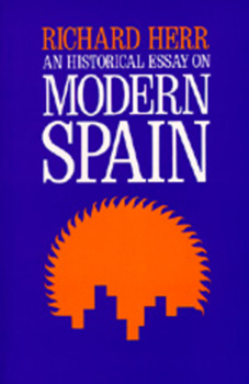 Paperback An Historical Essay on Modern Spain Book