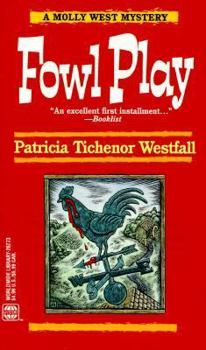 Fowl Play - Book #1 of the Molly West Mystery