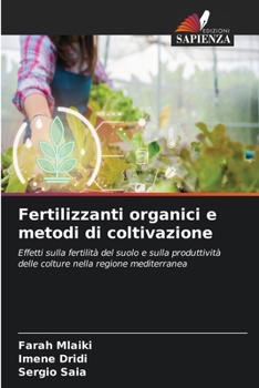 Fertilizzanti organici e metodi di coltivazione (Italian Edition)