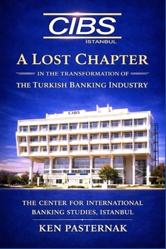A LOST CHAPTER IN THE TRANSFORMATION OF THE TURKISH BANKING INDUSTRY