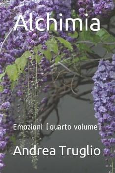 Paperback Alchimia: Emozioni (quarto volume) [Italian] Book