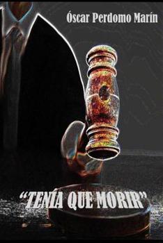 Paperback Tenia que morir [Spanish] Book