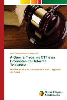 Paperback A Guerra Fiscal no STF e as Propostas de Reforma Tributária [Portuguese] Book