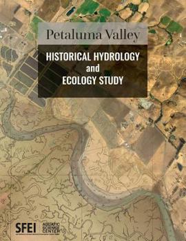 Paperback Petaluma Valley Historical Hydrology and Ecology Study Book