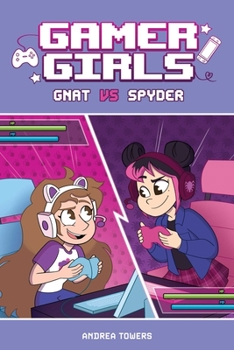 Paperback Gamer Girls: Gnat vs. Spyder: Volume 1 Book